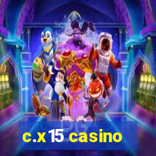 c.x15 casino